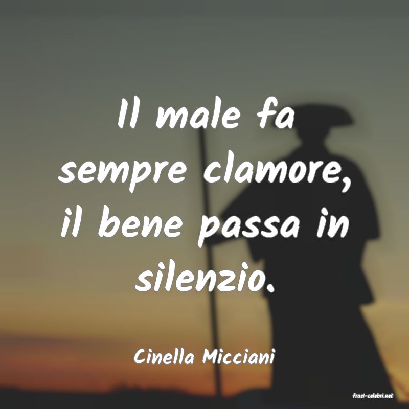 frasi di  Cinella Micciani
