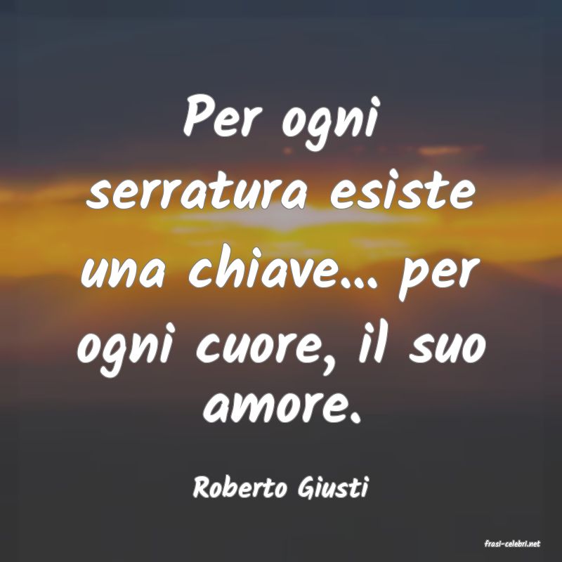 frasi di  Roberto Giusti
