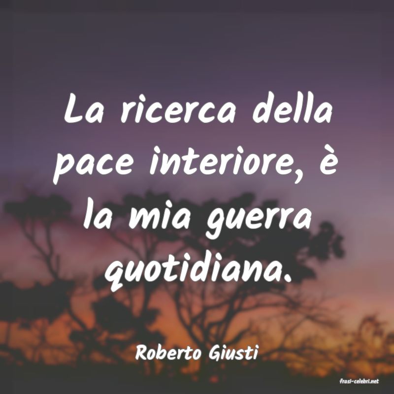 frasi di Roberto Giusti