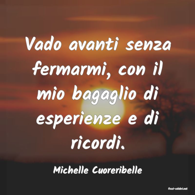 frasi di  Michelle Cuoreribelle
