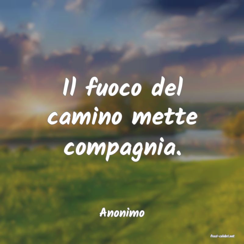 frasi di  Anonimo
