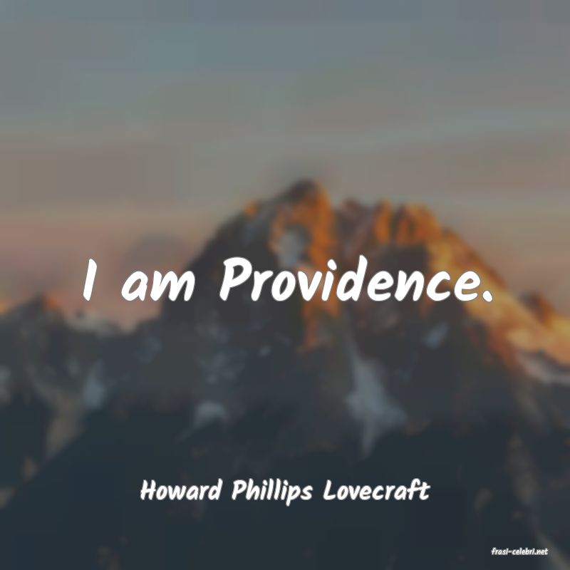 frasi di  Howard Phillips Lovecraft
