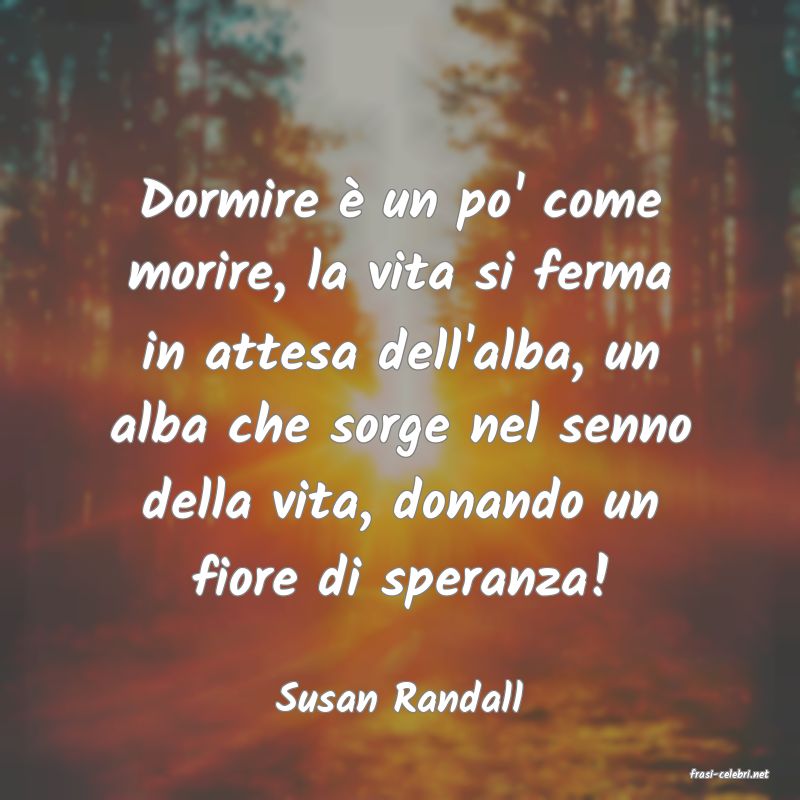 frasi di  Susan Randall
