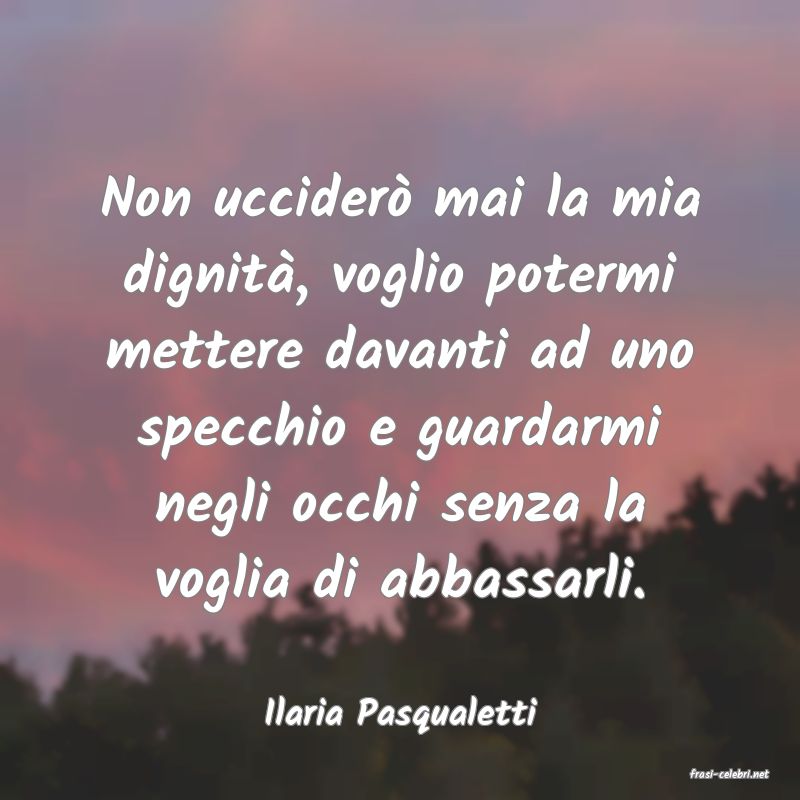 frasi di Ilaria Pasqualetti