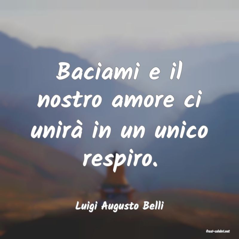 frasi di  Luigi Augusto Belli
