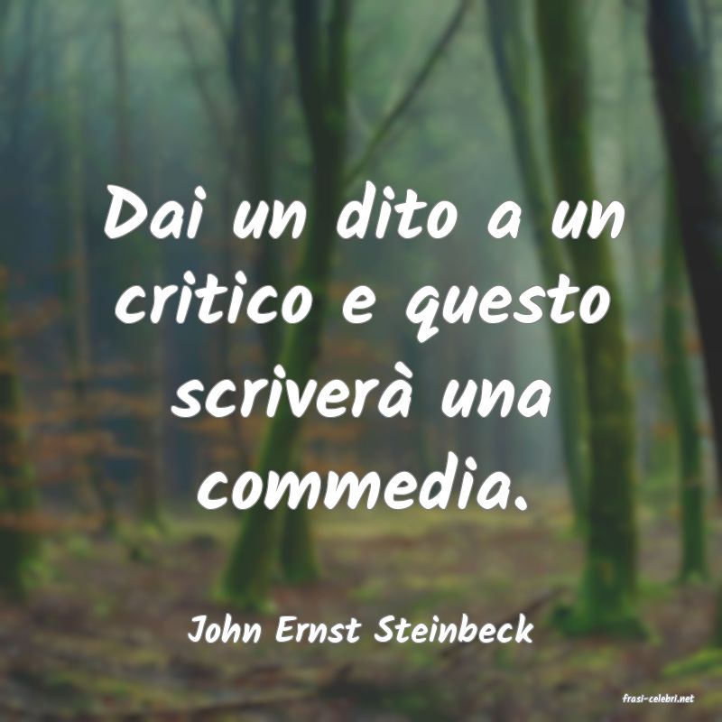 frasi di  John Ernst Steinbeck
