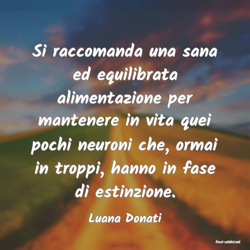frasi di  Luana Donati
