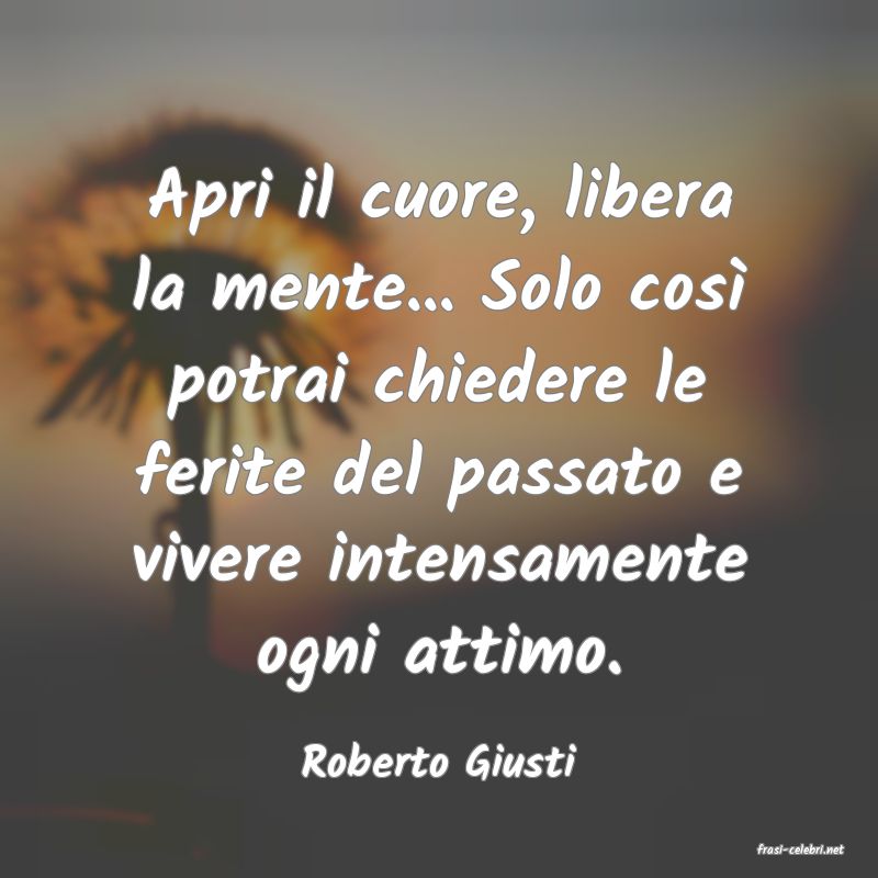 frasi di  Roberto Giusti
