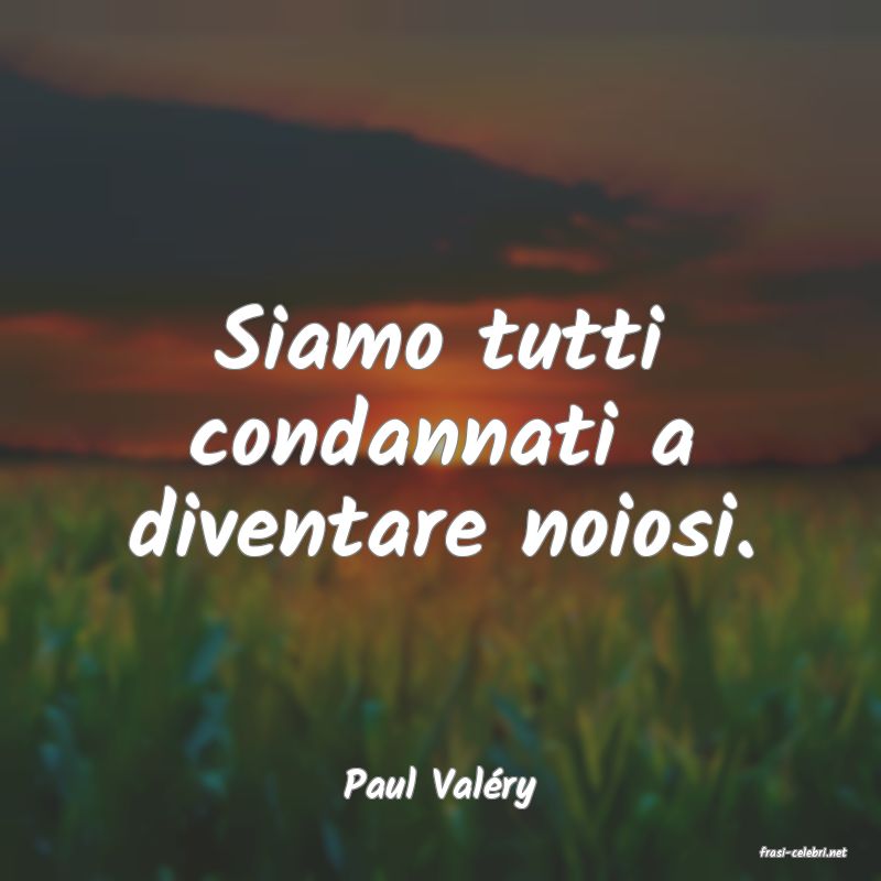 frasi di Paul Valry