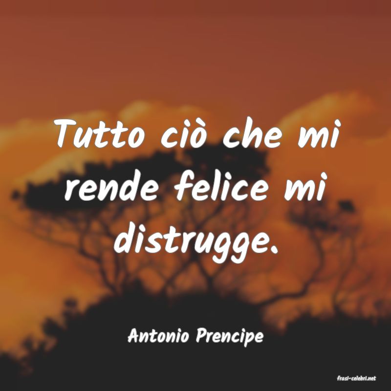 frasi di  Antonio Prencipe
