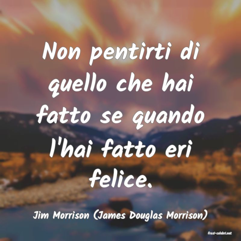 frasi di Jim Morrison (James Douglas Morrison)