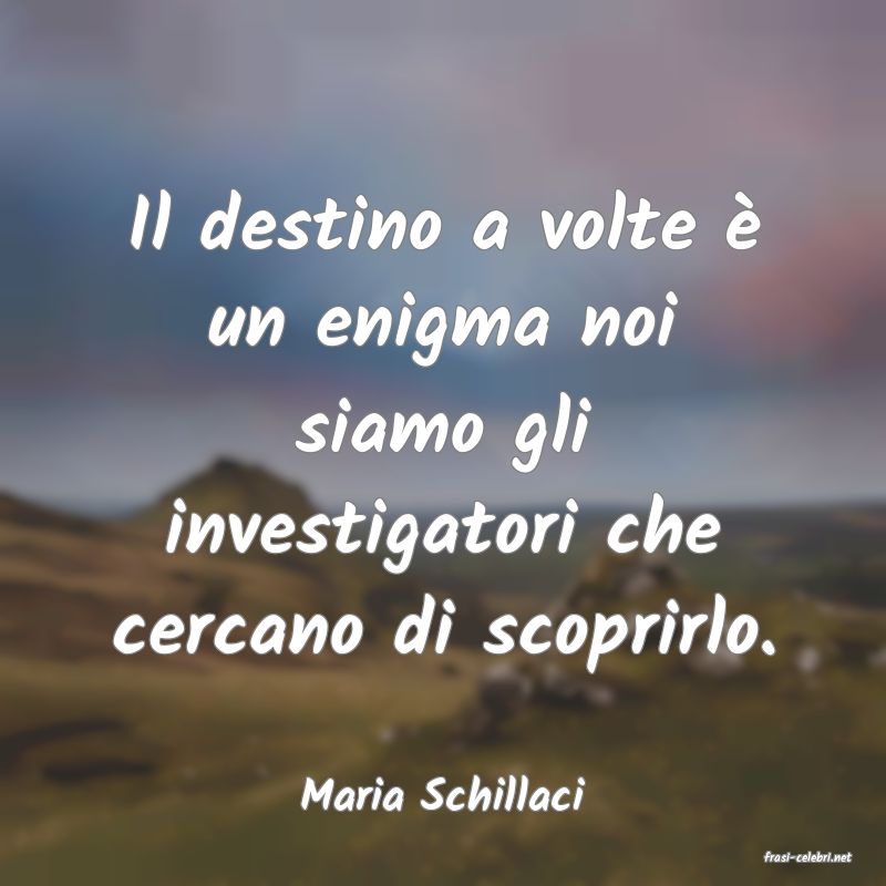 frasi di Maria Schillaci