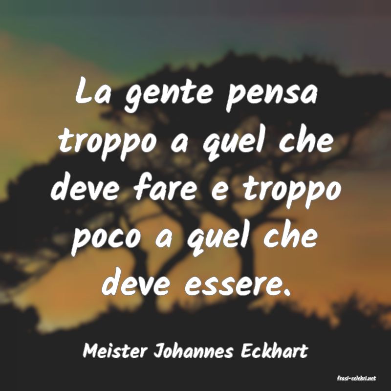 frasi di Meister Johannes Eckhart