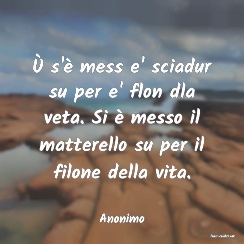 frasi di Anonimo