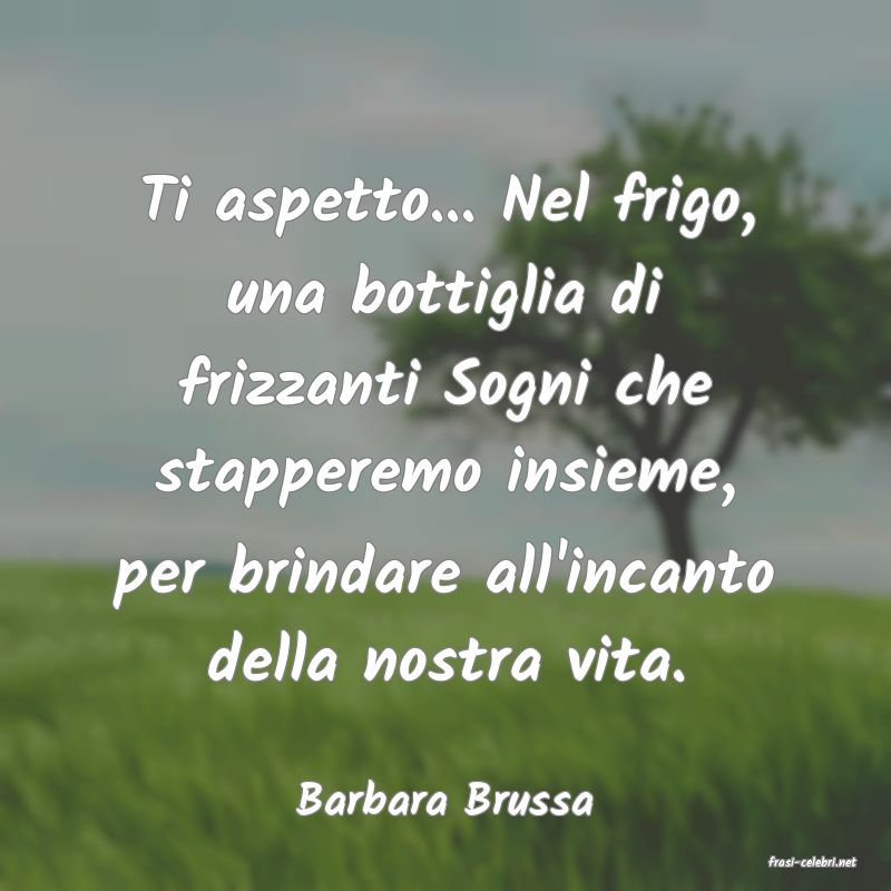 frasi di Barbara Brussa