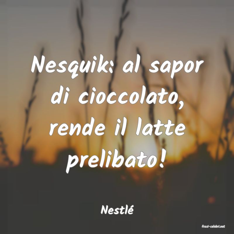 frasi di Nestl