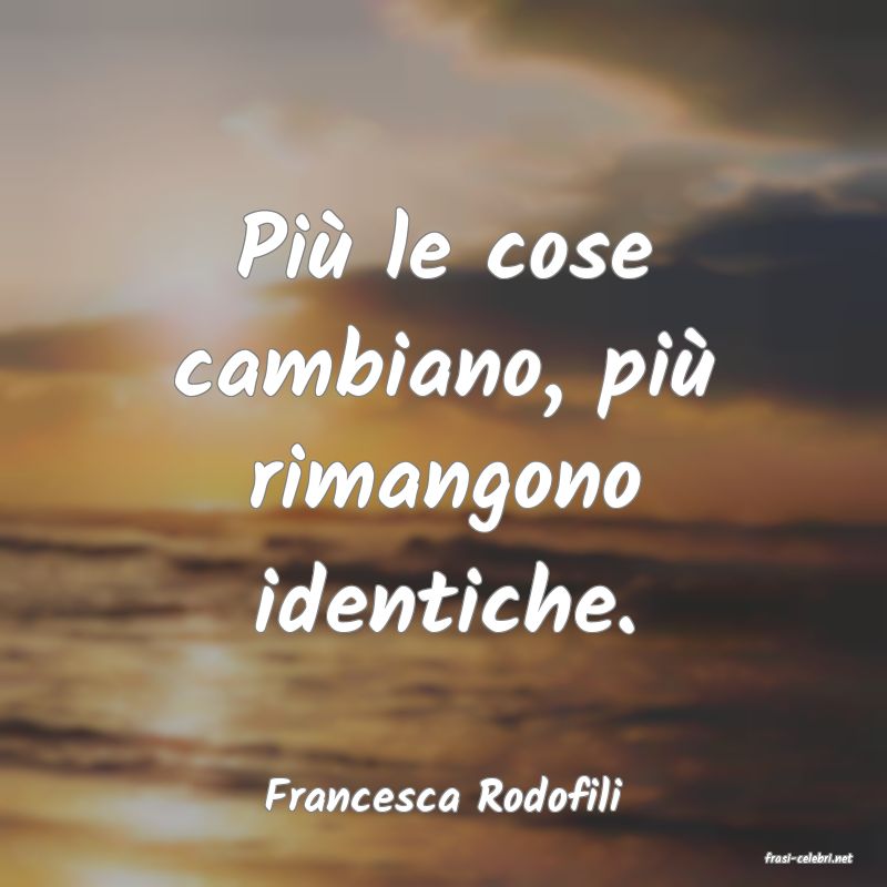 frasi di Francesca Rodofili