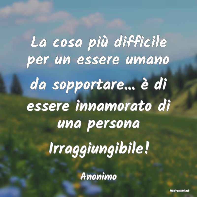 frasi di Anonimo