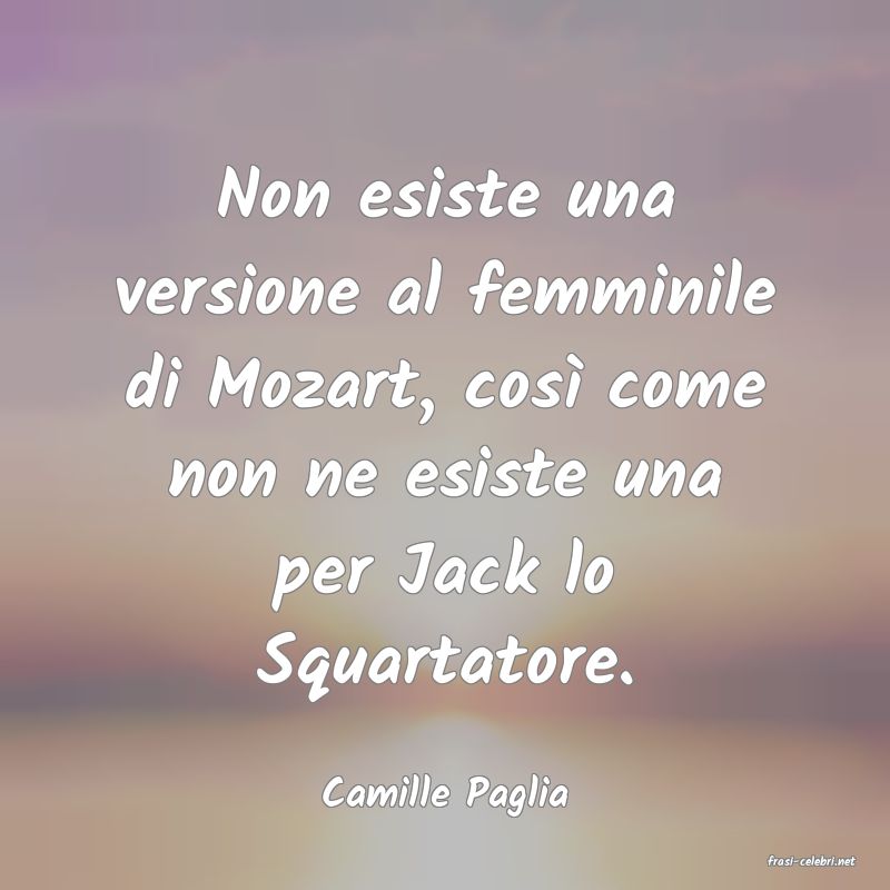 frasi di Camille Paglia