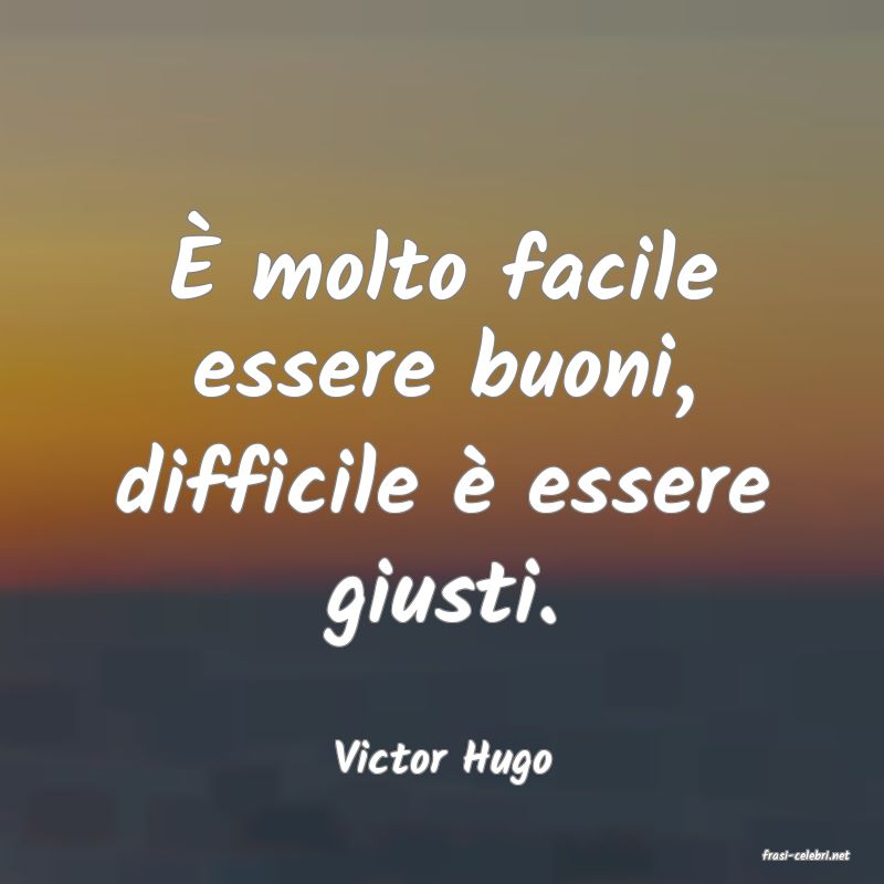 frasi di  Victor Hugo
