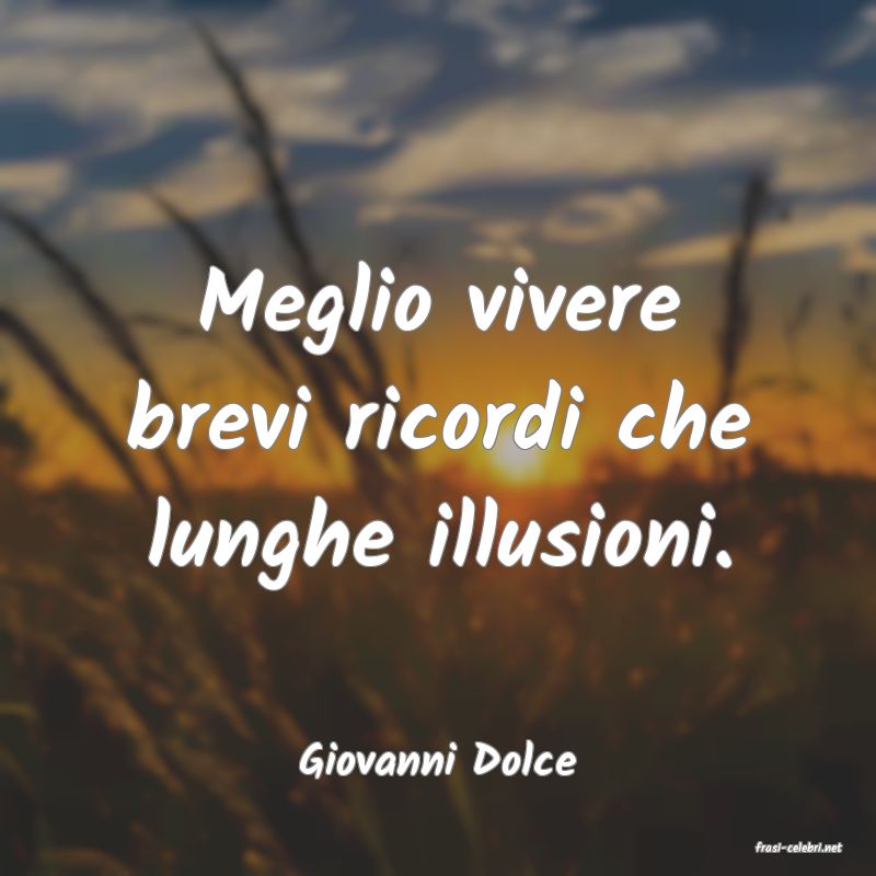 frasi di  Giovanni Dolce
