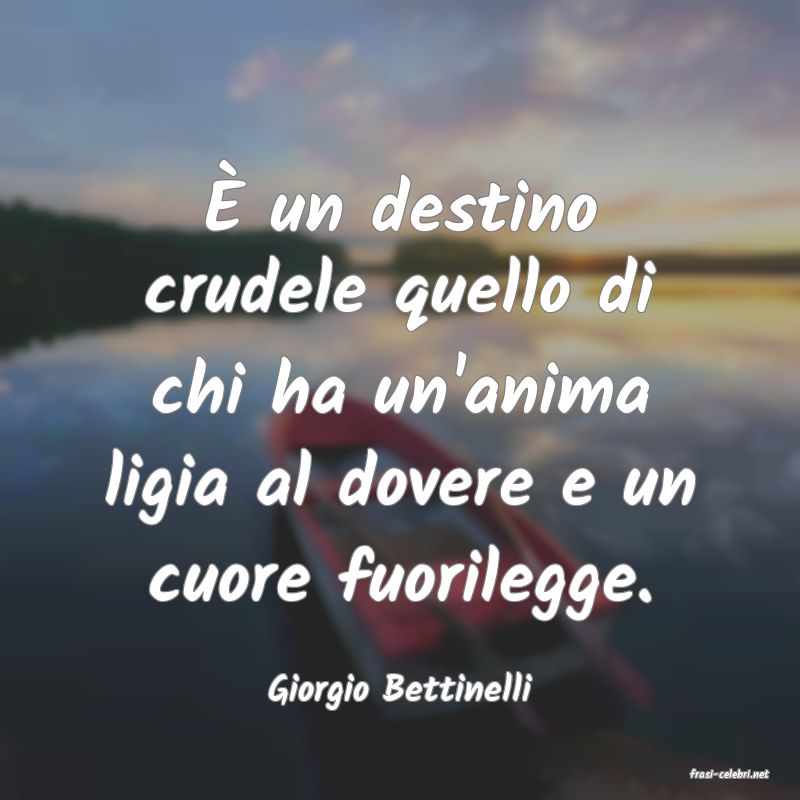 frasi di  Giorgio Bettinelli
