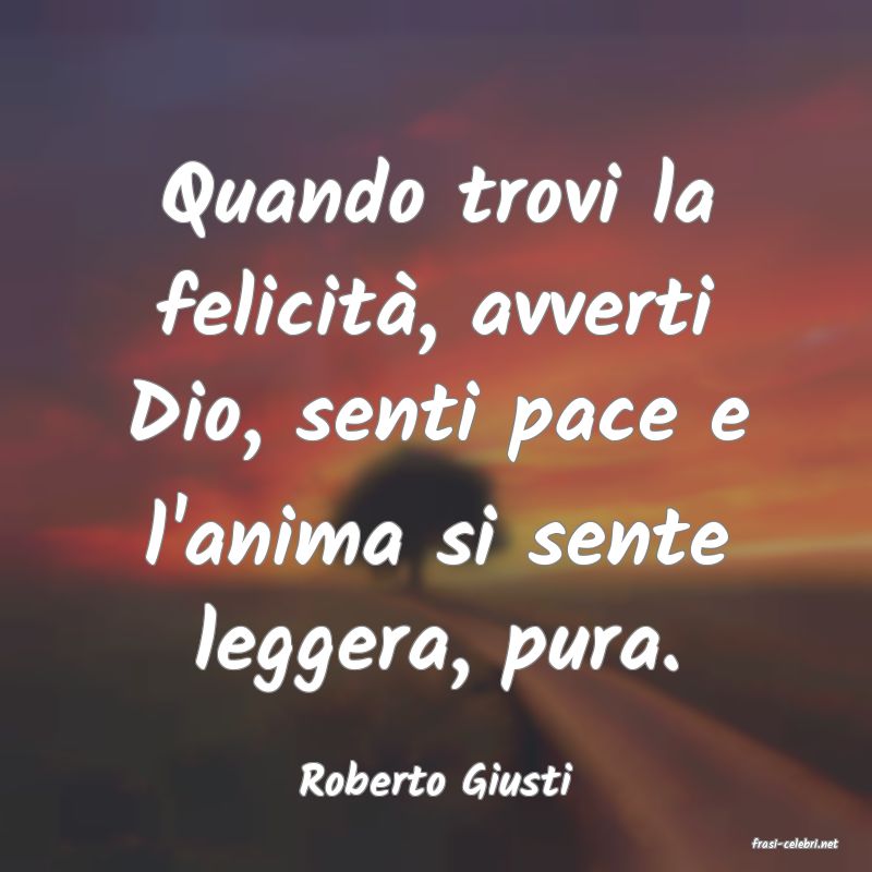 frasi di Roberto Giusti