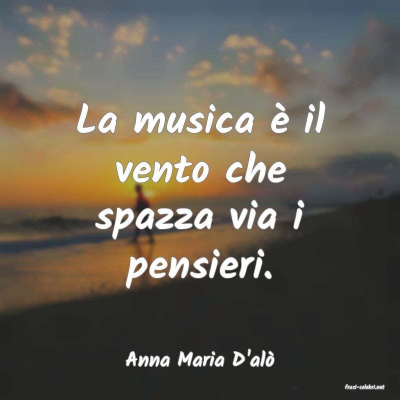 frasi di Anna Maria D'al