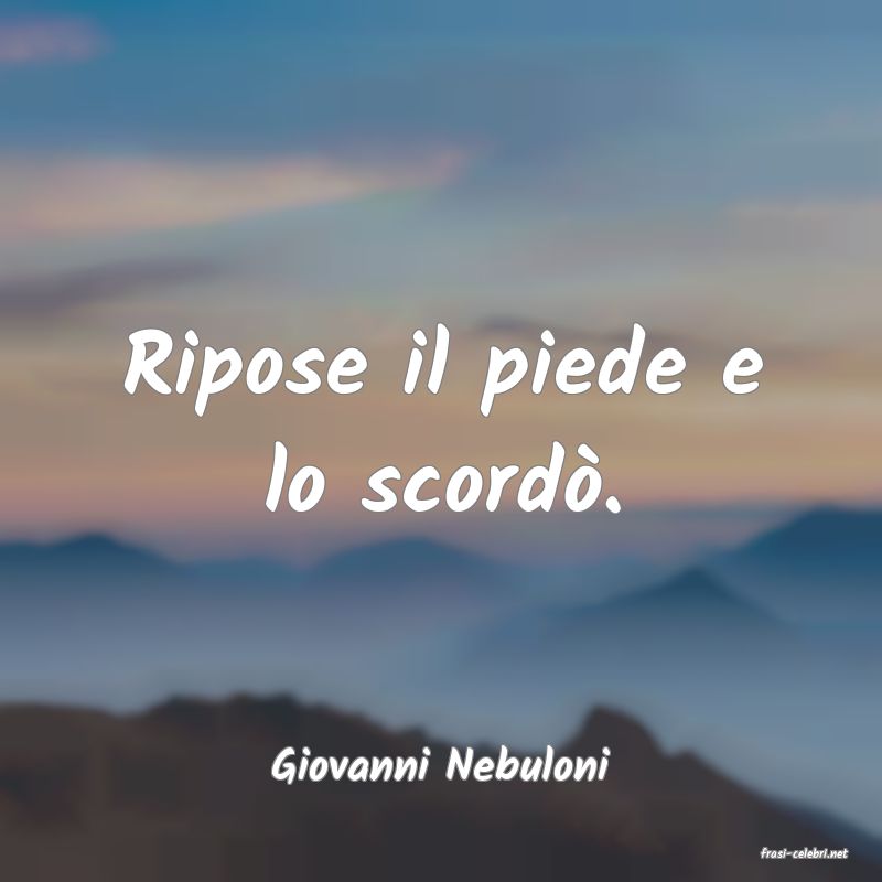 frasi di  Giovanni Nebuloni
