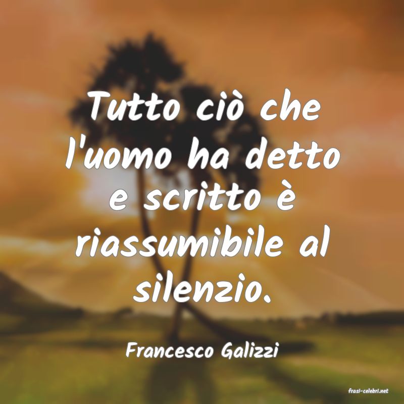 frasi di  Francesco Galizzi
