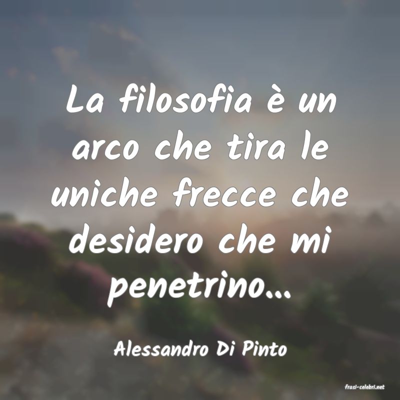 frasi di  Alessandro Di Pinto
