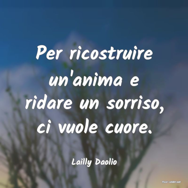 frasi di  Lailly Daolio
