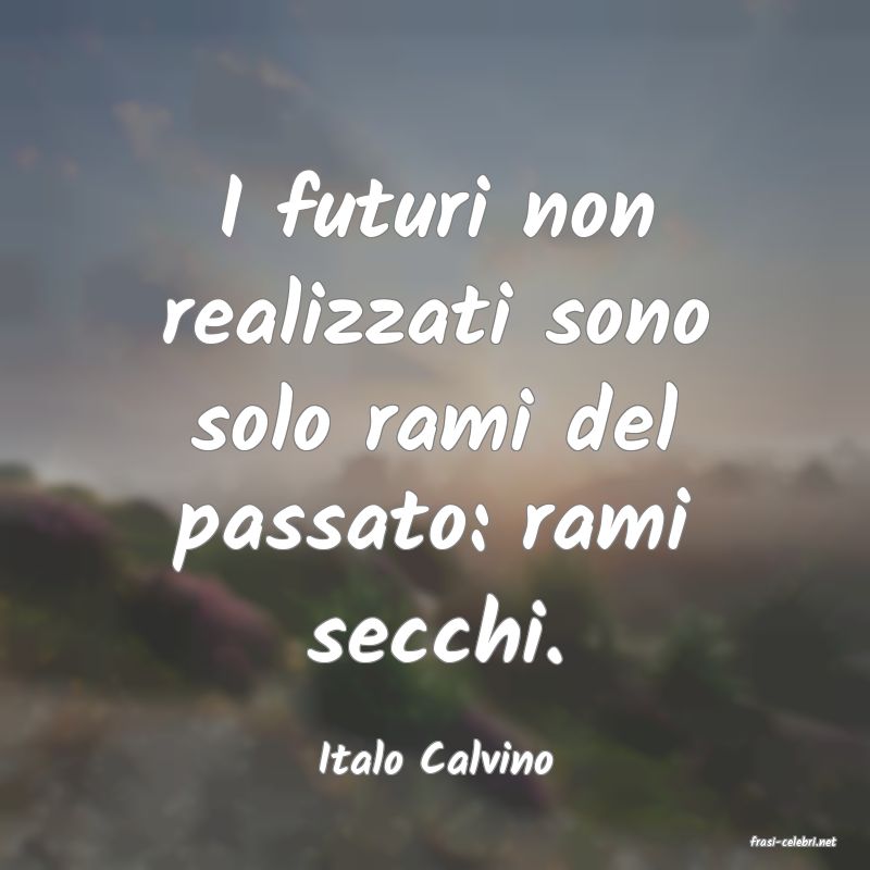 frasi di  Italo Calvino
