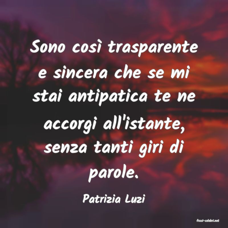 frasi di  Patrizia Luzi
