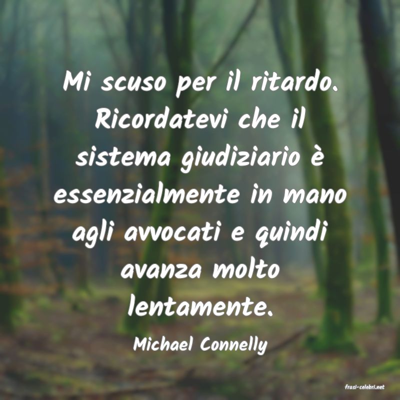 frasi di  Michael Connelly
