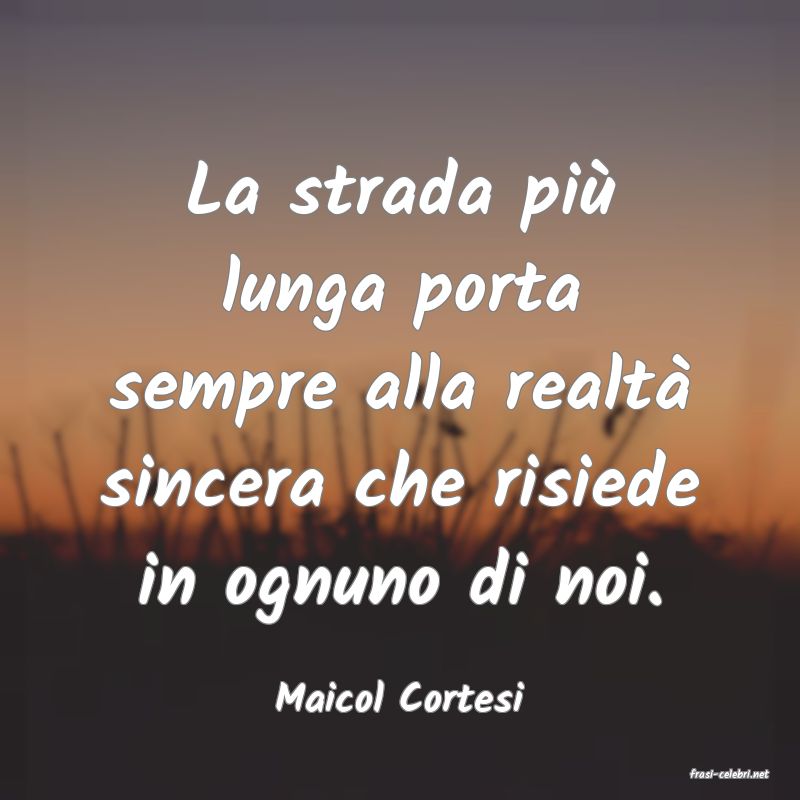 frasi di  Maicol Cortesi
