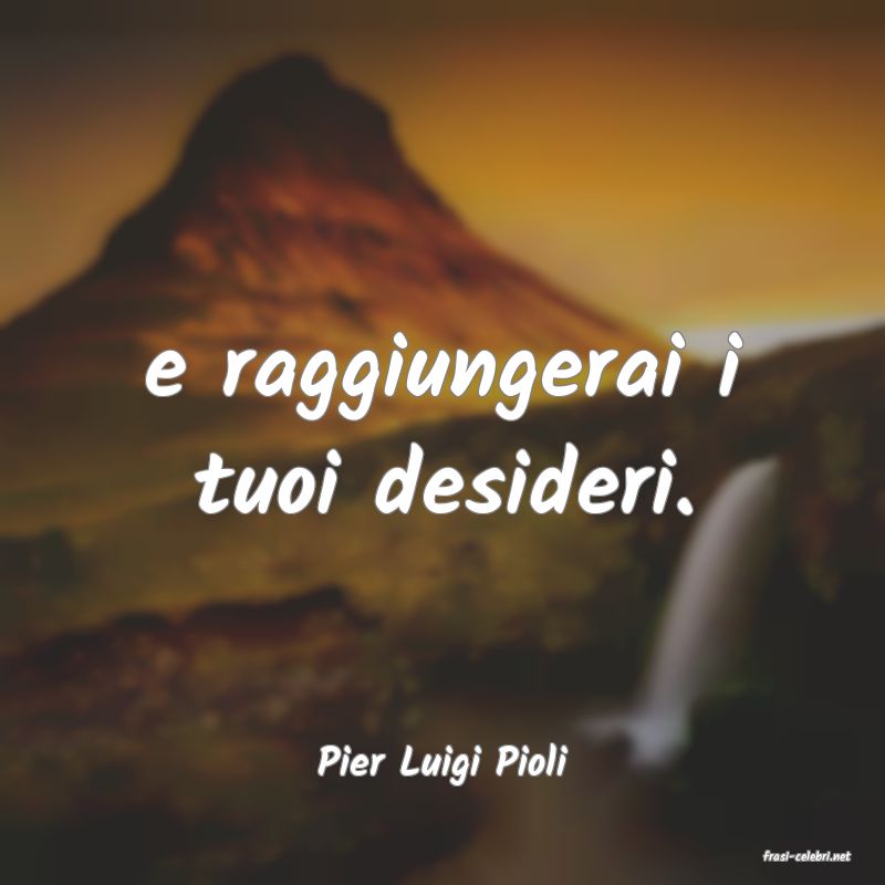 frasi di  Pier Luigi Pioli
