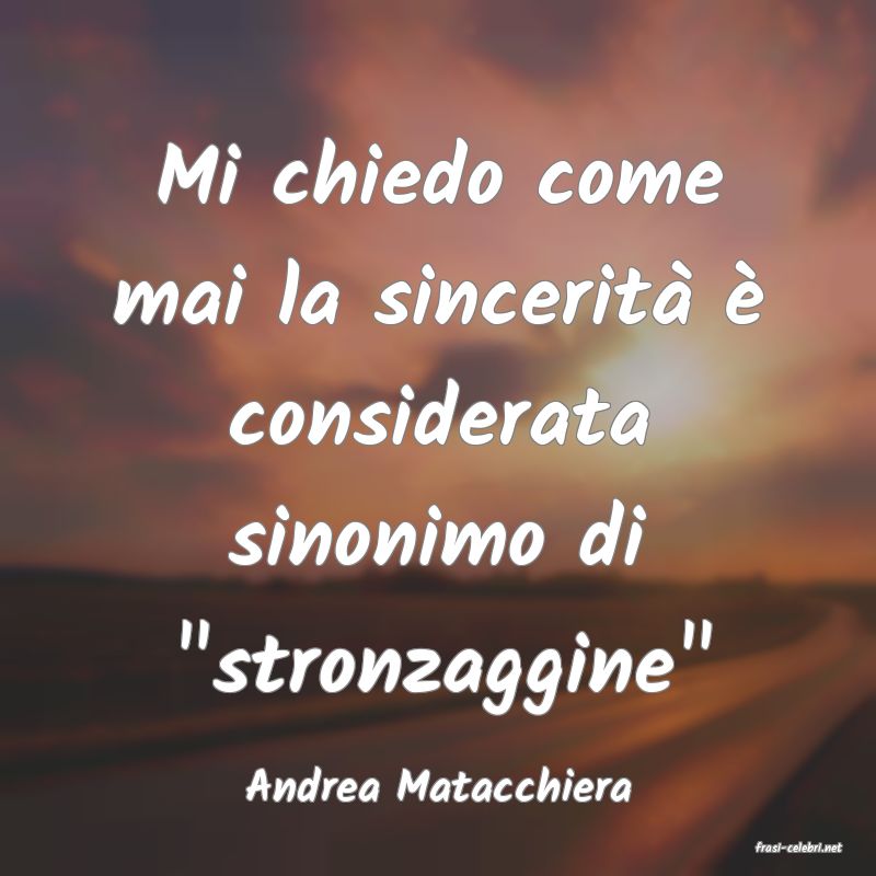 frasi di Andrea Matacchiera