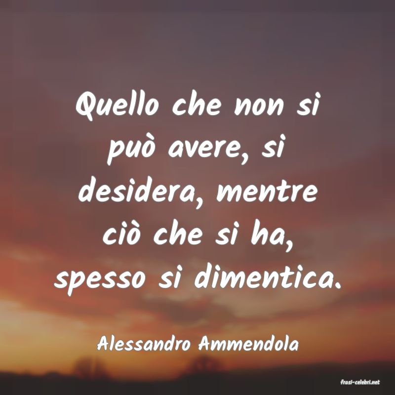 frasi di  Alessandro Ammendola

