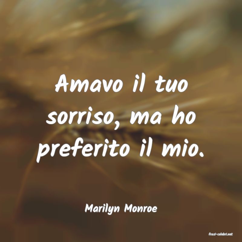 frasi di  Marilyn Monroe
