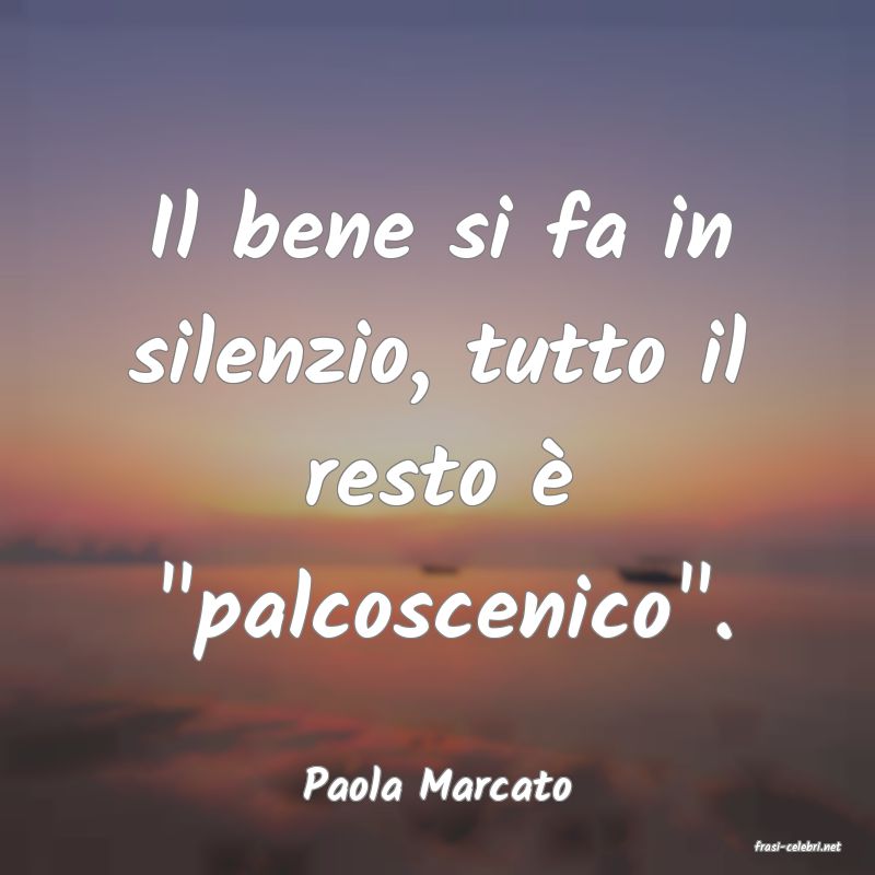 frasi di Paola Marcato