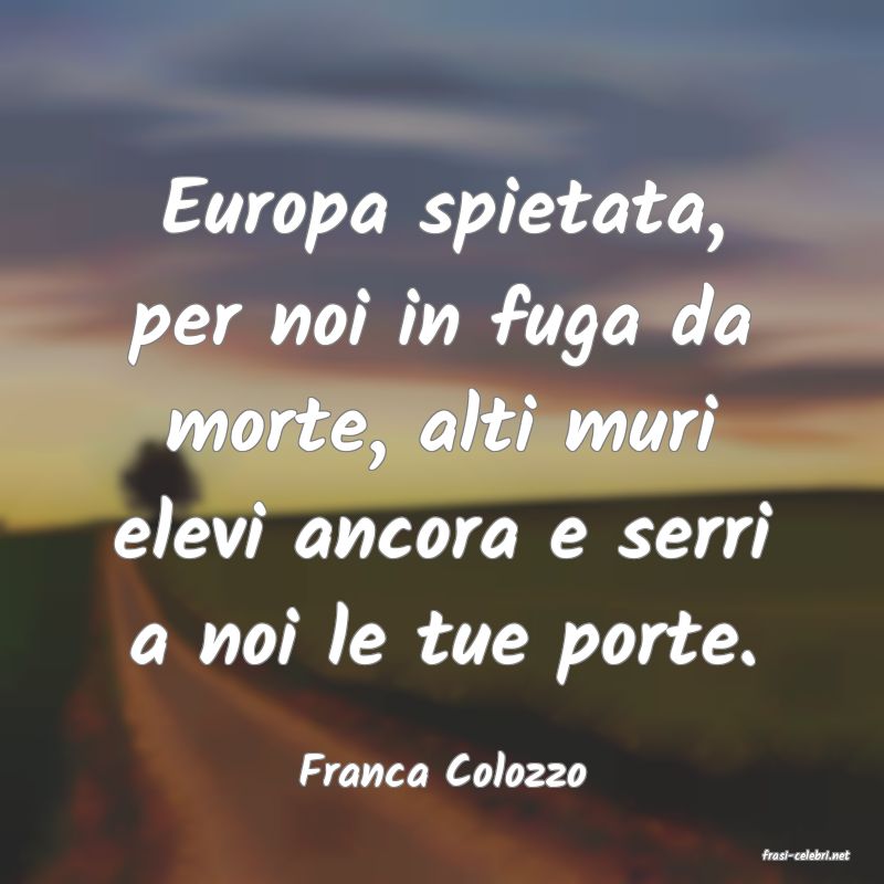 frasi di  Franca Colozzo
