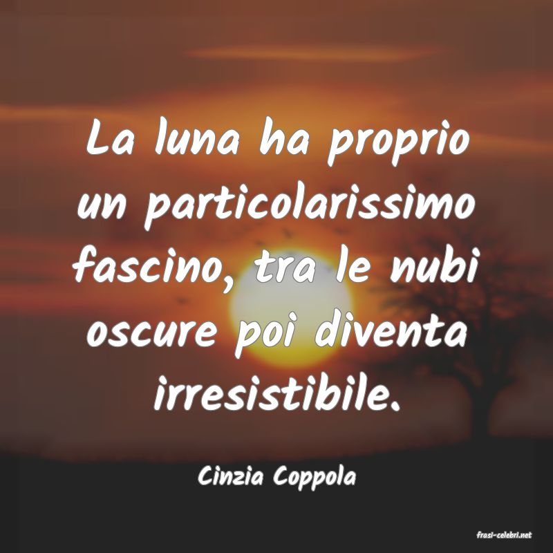 frasi di  Cinzia Coppola
