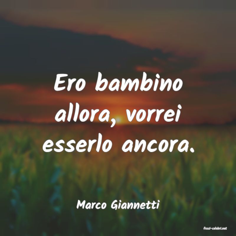frasi di  Marco Giannetti
