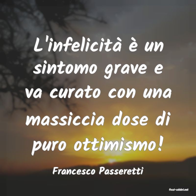frasi di  Francesco Passeretti

