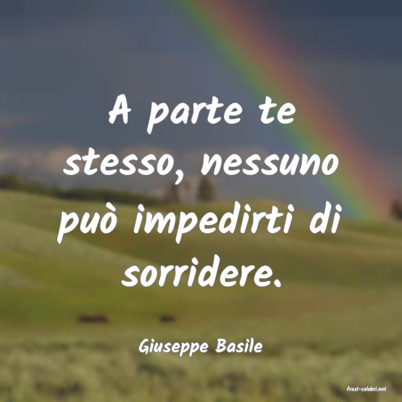 frasi di  Giuseppe Basile

