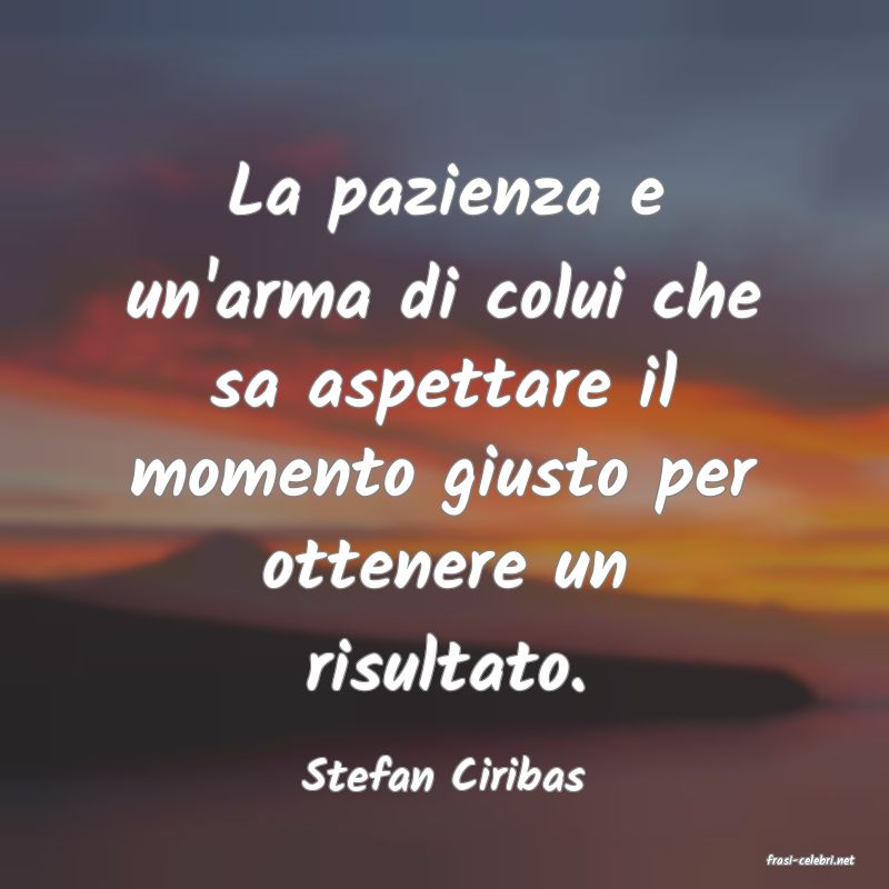 frasi di  Stefan Ciribas
