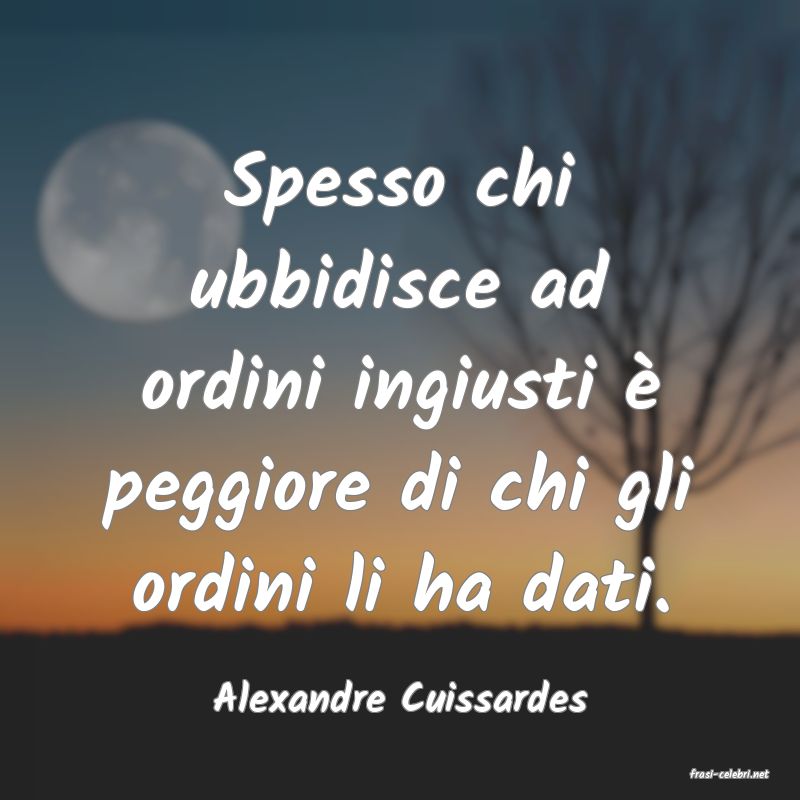 frasi di  Alexandre Cuissardes
