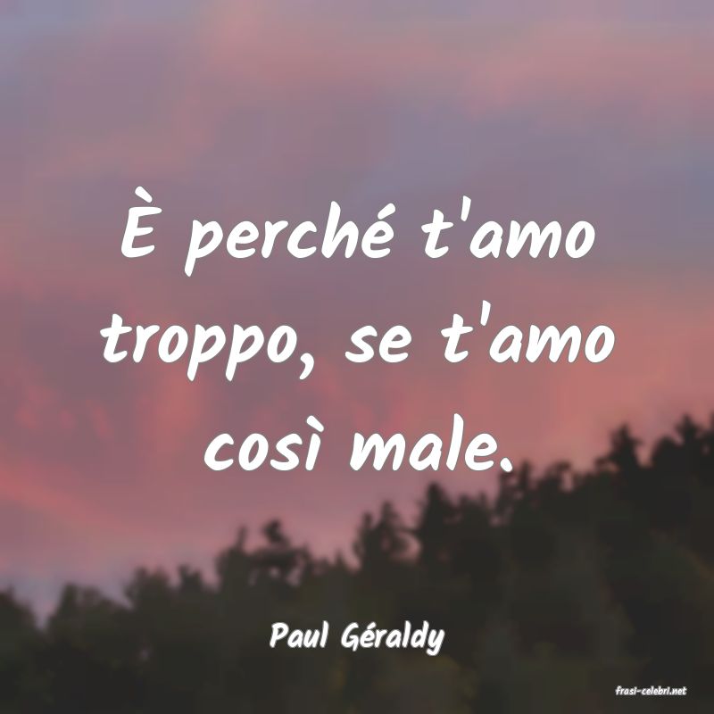 frasi di Paul Graldy