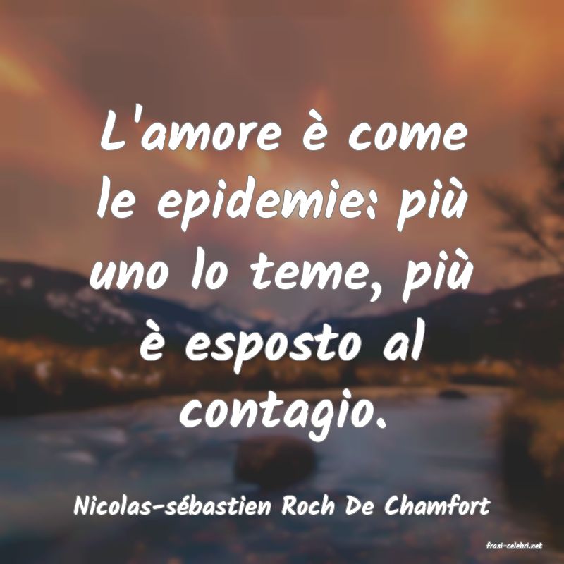 frasi di Nicolas-sbastien Roch De Chamfort
